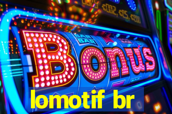 lomotif br